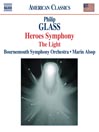 GLASS: Symphony No. 4, "Heroes" / the Light
